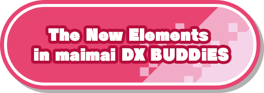 The New Elements in maimai DX UNiVERSE